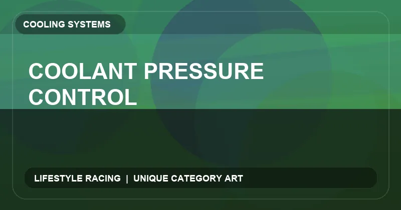 Coolant Pressure Control